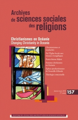 Yannick Fer et Simon Coleman - Archives de sciences sociales des religions N° 157, janvier-mars : Christianismes en Océanie.