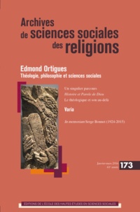Dominique Iogna-Prat - Archives de sciences sociales des religions N° 173, janvier-mars 2016 : Edmond Ortigues : théologie, philosophie et sciences sociales.