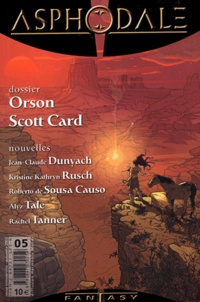 France-Anne Ruolz et Lionel Davoust - Asphodale N° 5 Octobre 2003 : Orson Scott Card.