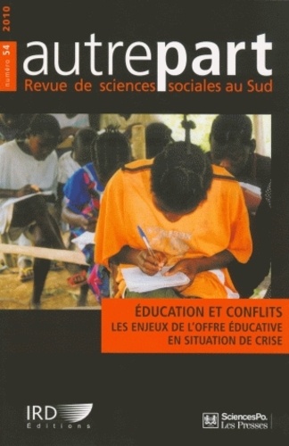 Magali Chelpi-den Hamer et Marion Fresia - Autrepart N° 54, 2010 : Education et conflits - Les enjeux de l'offre éducative en situation de crise.