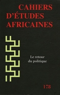 Tarik Dahou et Vincent Foucher - Cahiers d'études africaines N° 178/2005 : Le retour politique.