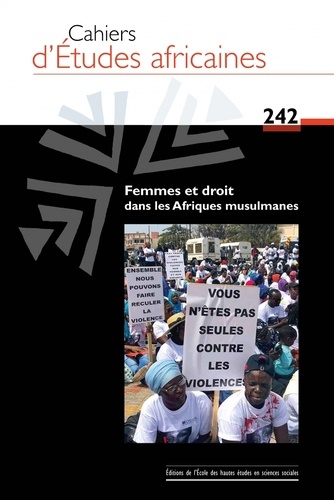 Cahiers d'études africaines N° 242/2021 Femmes et droit dans les Afriques musulmanes