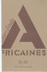  EHESS - Cahiers d'études africaines N° 85-86/1983 : Etudes épidémiologiques et approches géographiques des maladies en Afrique tropicale.