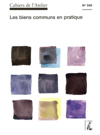 Bernard Stéphan - Cahiers de l'Atelier N° 549, avril-juin 2016 : Les biens communs en pratique.