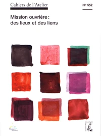 Mission ouvrière : des lieux et des liens