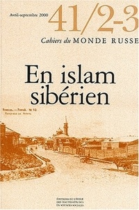  Collectif - Cahiers du Monde russe N° 41/2-3, Avril-septembre 2000 : En Islam sibérien.