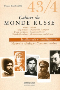 Denis-A Sdvizkov et Manfred Hildermeier - Cahiers du Monde russe N° 43/4 Octobre-déce : Intellectuels et intelligentsia.