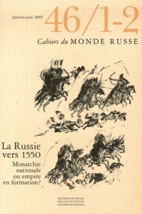 La Russie vers 1550 : Monarchie nationale ou empire en formation ?