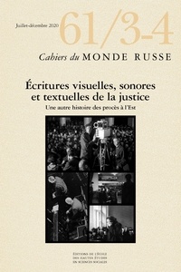  EHESS - Cahiers du Monde russe N° 61/3-4 : Voir, entendre, lire les procès de criminels de guerre et d’opposants politiques à l’Est.