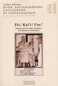 Sylvain Dufraisse et Cécile Pichon-Bonin - Cahiers du Monde russe N° 65/1, Janvier-mars 2024 : "Fiz ! Kul't ! Ura !" Former, par le corps, l'enfance et la jeunesse soviétiques - Textes en anglais et en russe.