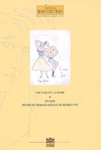 Eléonore Antzenberger et  Milorad - Cahiers Jean Cocteau N° 3 : Jean Cocteau et la mode.