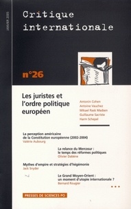 Antonin Cohen et Antoine Vauchez - Critique internationale N° 26, Janvier 2005 : Les juristes et l'ordre politique européen.