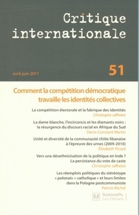 Laurence Louër - Critique internationale N° 51 avril/juin 201 : Comment la compétition démocratique travaille les identités collectives.