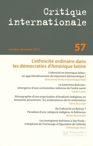Laurence Louër - Critique internationale N° 57, Octobre-Décem : L'ethnicité ordinaire dans les démocraties d'Amérique Latine.