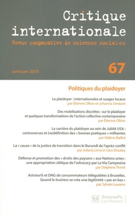 Etienne Ollion et Johanna Siméant - Critique internationale N° 67, Avril-juin 2015 : Politiques du plaidoyer.