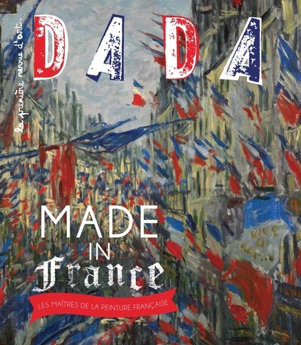 Dada N° 203, septembre 2015 Made in France. Les maitres de la peinture française