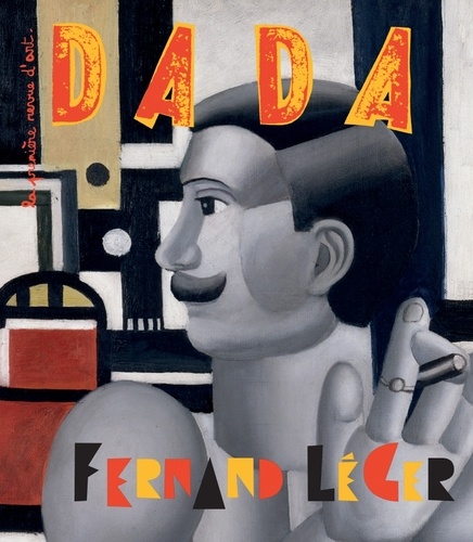 Emilie Martin-Neute et Sandrine Andrews - Dada N° 219, mai 2017 : Fernand Léger.