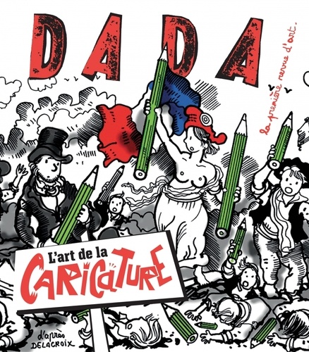 Christian Nobial et Antoine Ullmann - Dada N° 220, Juin 2017 : L'art de la caricature.