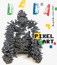 Christian Nobial et Antoine Ullman - Dada N° 233, janvier 2019 : Pixel art.