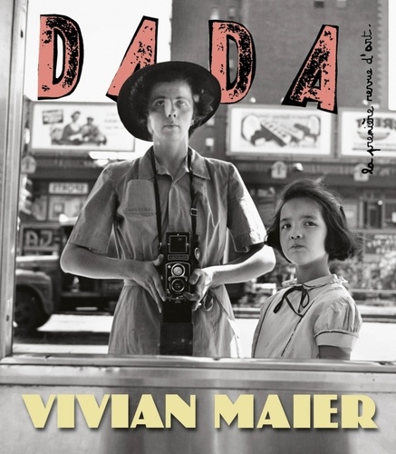 Christian Nobial et Antoine Ullmann - Dada N° 257, septembre 2021 : Vivian Maier.