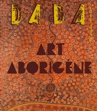 Christian Nobial et Antoine Ullmann - Dada N° 258, octobre 2021 : Art aborigène.