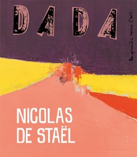 Antoine Ullmann et Christian Nobial - Dada N° 275, septembre 2023 : Nicolas de Staël.