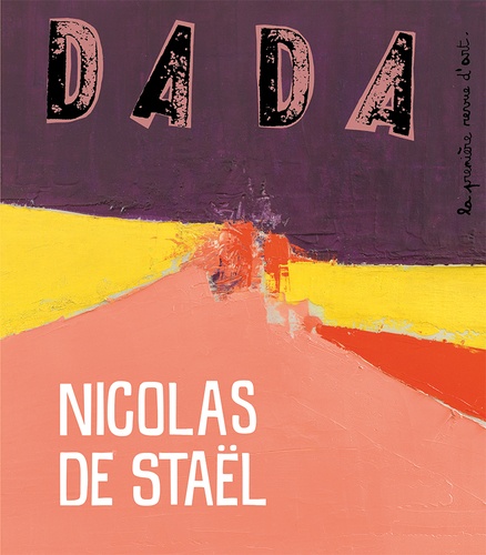 Antoine Ullmann et Christian Nobial - Dada N° 275, septembre 2023 : Nicolas de Staël.