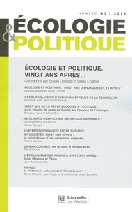  Sciences Po - Ecologie et Politique N° 45, 2012 : Ecologie et politique, vingt ans après....