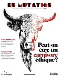 Emmanuelle Vibert et Arnaud Gonzague - En mutation N° 1, octobre 2021 : En mutation n°1 : comment être un carnivore éthique ?.