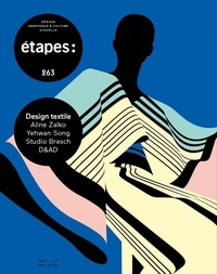 Caroline Bouige - Etapes N° 263, septembre-octobre 2021 : Design textile - Aline Zalko, Yehwan Song, Studio Brasch, D&AD.