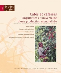 Bernard Charlery de la Masselière et Pernette Grandjean - Etudes rurales N° 180 : Cafés et caféiers : singularités et universalité d'une production mondialisée.