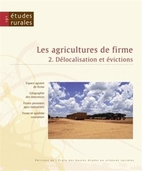 François Purseigle et Gérard Chouquer - Etudes rurales N° 191 : Les agricultures de firme - Volume 2, Délocalisation et évictions.