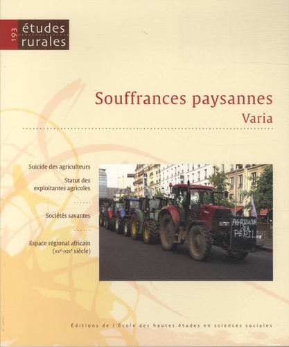 Pierre-Cyrille Hautcoeur - Etudes rurales N° 193 : Souffrances paysannes.