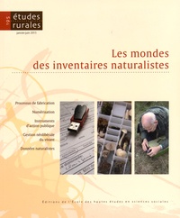 Isabelle Arpin et Florian Charvelin - Etudes rurales N° 195, Janvier-juin 2015 : Les mondes des inventaires naturalistes.