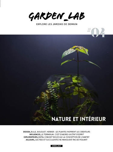 Cécile Christophe et Sylvie Ligny - Garden Lab N° 4, hiver 2017 : Nature et intérieur.
