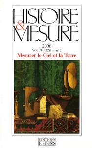 Evelyne Barbin - Histoire & Mesure Volume 21 N° 2/2006 : Mesurer le ciel et la terre.