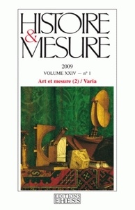 Pierre François et Valérie Chartrain - Histoire & Mesure Volume 24 N° 1/2009 : Art et mesure - Tome 2.