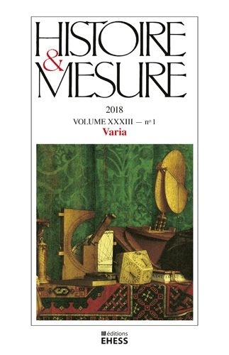 Histoire & Mesure Volume 33 N° 1/2018 Varia