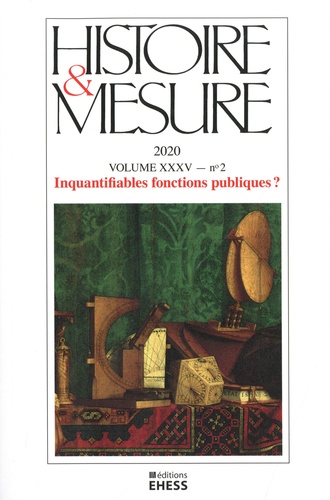 Histoire & Mesure Volume 35 N°2/2020 Inquantifiables fonctions publiques ?