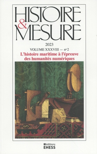 Histoire & Mesure Volume 38 N° 2/2023 L'histoire maritime à l'épreuve des humanités numériques