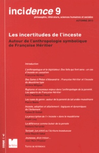 Jérôme Wilgaux et Enric Porqueres i Gené - Incidence N° 9, Automne 2013 : Les incertitudes de l'inceste - Autour de l'anthropologie symbolique de Françoise Héritier.