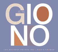 Jean Giono - Jean Giono - Du côté de Manosque. 2 CD audio
