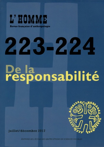 L'Homme N° 223-224, juillet-décembre 2017 De la responsabilité