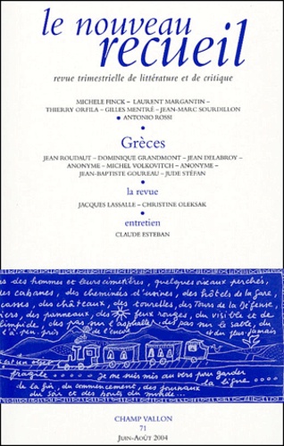 Michèle Finck et Laurent Margantin - Le nouveau recueil N° 71 Juin-Août 2004 : Grèces.