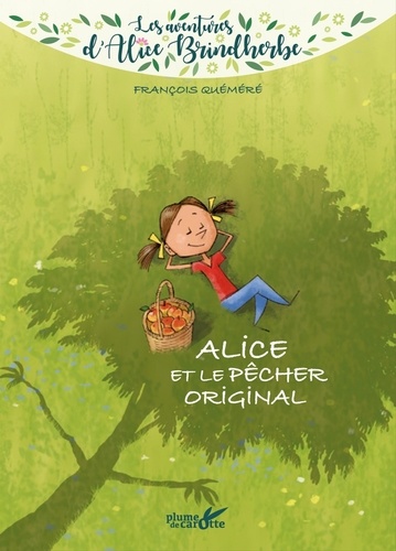 Les aventures d'Alice Brindherbe  Alice et le pêcher original