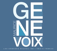 Maurice Genevoix - Maurice Genevoix - L'harmonie retrouvée. 2 CD audio