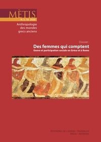 Stella Georgoudi et Violaine Sebillotte Cuchet - Mètis N° 18/2020 : Des femmes qui comptent - Genre et participation sociale en Grèce et à Rome.