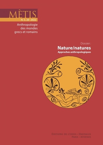 Mètis N° 20/2022 Nature/natures. Approches anthropologiques