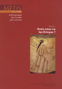 Jean-Louis Labarrière - Mètis N° 4/2006 : Avez-vous vu les Erinyes ?.