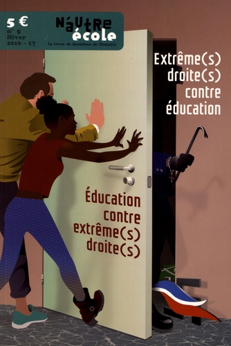 Nicolas Hernoult - N'autre école N°5, hiver 2016-2017 : Education contre extrême(s) droite(s) - Extrême(s) droite(s) contre éducation.